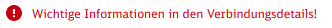 Wichtige Informationen in den Verbindungsdetails!